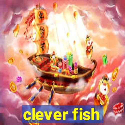 clever fish